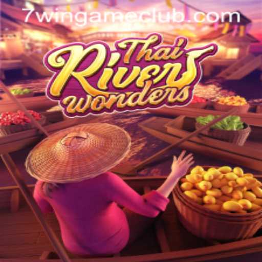 Exploring ThaiRiverWonders: A Thrilling Gaming Experience with 7WINGAME CLUB